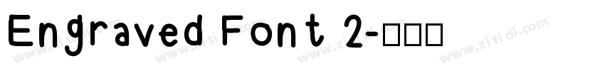 Engraved Font 2字体转换